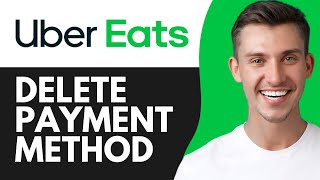HOW TO DELETE UBER EATS PAYMENT METHOD (2026)