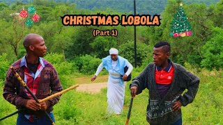 Christmas Lobola (Part 1) | A Christmas Special