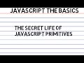 The Secret Life of JavaScript Primitives