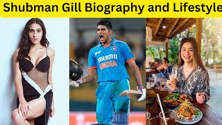 Shubman Gill Lifestyle 2023, Income, Girlfriends, House, Cars, Biography, Net Worth & Family