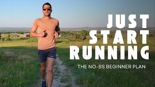 Just Start Running | The No-BS Beginner’s Guide