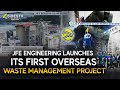 JFE Engineering Launches Its First Overseas Waste Management Project @4SidesTVEnglishLive-l3s