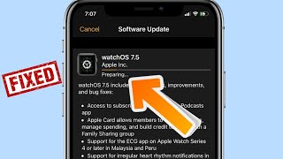 How to Fix Apple watchOS Update Stuck on Preparing in watchOS 7.5/8?