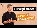 Ti svegli stanco? Ecco la soluzione | Filippo Ongaro