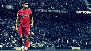 Philippe Coutinho ● Playmaker Genius ●  Player Show ● 2013-2017