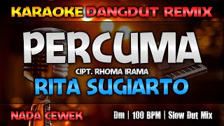 PERCUMA - Rita Sugiarto || RoNz Karaoke Dangdut Remix