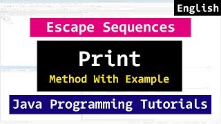 Escape Sequences, print and println method | Java Video Tutorial