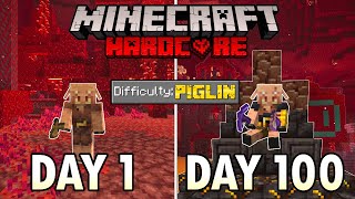 I Survived 100 Days as a PIGLIN in Hardcore Minecraft... Minecraft Hardcore 100 Days