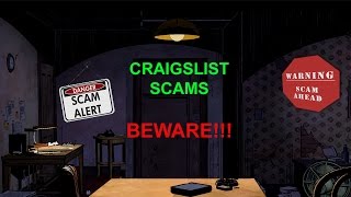 CRAIGSLIST SCAMS - BEWARE!! - by John Tyler