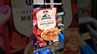 *NEW* MAPLE BACON OATMEAL 🍁🥓 @Quaker #oatmeal #quaker #maplebacon #breakfast #shorts #walmart #yum