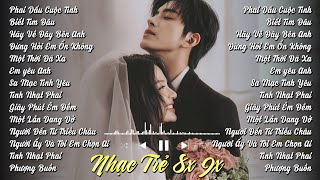 Top 45 Bài Nhạc Hoa Lời Việt Thế Hệ 8x 9x Ai Cũng Nghe | Nhạc Trẻ Xưa Cover Chọn Lọc Hay Nhất 2025