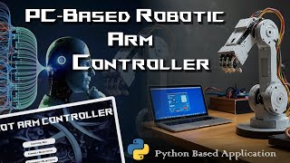 Robotic Arm Controller Application | GUI based Python
