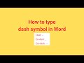 How to type dash symbol in Word