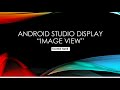Display Images in Android App | ImageView Tutorial for Beginners