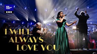 The Bodyguard - I Will Always Love You // Danish National Symphony Orchestra (live)