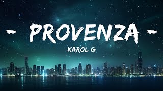 KAROL G - PROVENZA (Letra / Lyrics) |25min