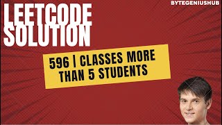 596 | Classes More Than 5 Students | Leetcode SQL problem solution