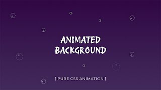 CSS Only Animated Background | No Javascript