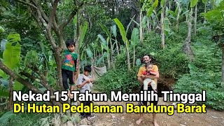 Nekad 15 Tahun Memilih Tinggal Di Dalam Hutan Pedalaman Bandung Barat