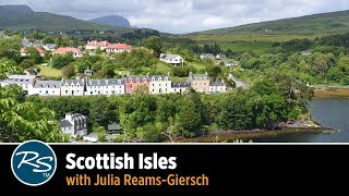 Scotland: Oban, Skye, and the Scottish Isles with Julia Reams-Giersch | Rick Steves Travel Talks