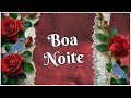 Boa Noite! Essa mensagem é linda! Boa noite para compartilhar no whatsap!  Gratidão a Deus!