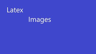 Latex Tutorial 4: Adding Images, Captions, Labels and Referencing