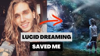 How Lucid Dreaming Changed My Life (Warning)