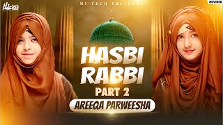Beautiful Kids Nasheed HASBI RABBI Part 2 - Areeqa Parweesha 2 Little Sisters | Hi-Tech Islamic Naat
