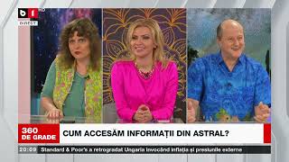 360 DE GRADE CU ALINA BĂDIC. CUM ACCESĂM INFORMAȚII DIN ASTRAL?  Invitați: INGRID BACIU, EUGEN MÎRTZ