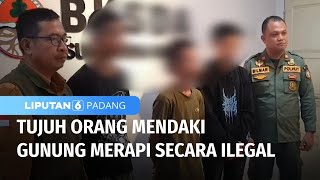 Tujuh Orang Mendaki Gunung Secara Ilegal Dimintai Keterangan | Liputan 6 Padang