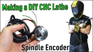 Making a DIY CNC Metal Lathe | The Spindle Encoder | #11