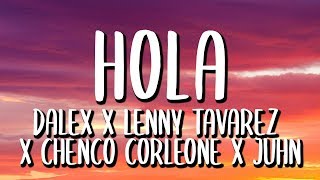 Dalex x Lenny Tavarez - Hola REMIX (Letra/Lyrics) Ft. Chencho Corleone Y Juhn