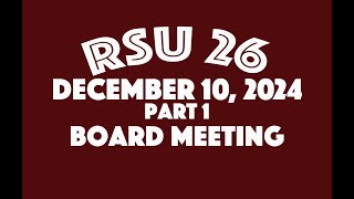 RSU 26 December 10 2024 Board Meeting part 1