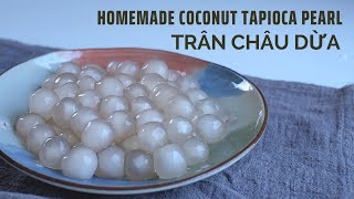 Cách làm Trân Châu Dừa nhanh, đơn giản | Homemade Coconut Tapioca Pearl | Lilo Kitchen