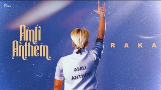 Amli Anthem(Official Music Video) -RAKA [2023]