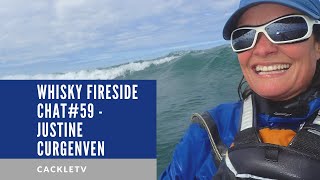 Whisky Fireside Chat #59 - Justine Curgenven, CackleTV