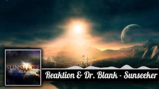 [Chillstep] Reaktion \u0026 Dr Blank - Sunseeker