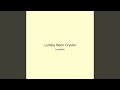 Lullaby Neon Crystal
