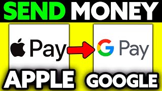 How To Send Money from Apple Pay to Google Pay? (2025)