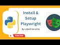 Python Playwright Beginner[2023] Part 3: Install and Setup Playwright | Python