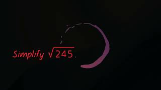 Simplify square root of 245