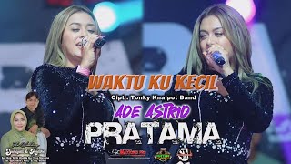 WAKTU KU KECIL   ADE ASTRID Pratama Music (0822  6095 3471) Wedd Sumiyati \u0026 Andika Bekasi Utara