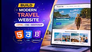 Build Modern Travel Website Using HTML CSS & Bootstrap ๐ | Responsive Travel Website Design Tutorial