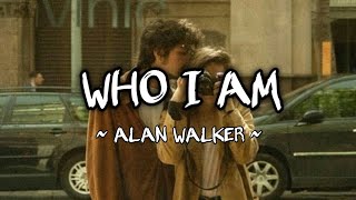 Alan Walker ~ Who I Am