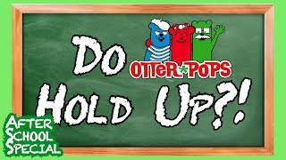 Do Otter Pops Hold Up?! | After School Special