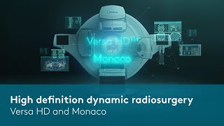 Versa HD and Monaco: High definition dynamic radiosurgery