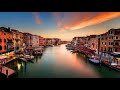 Venice Italy, Romantic Music, Relaxing Music, Healing Music, Study Music,Sleeping Music.