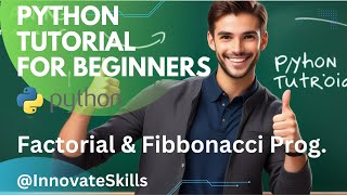 Learning Python Tutorial - Calculate Factorial and Print Fibbonacci series