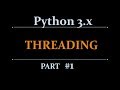 Python threading - multithreading Tutorial  for beginners :  part-1