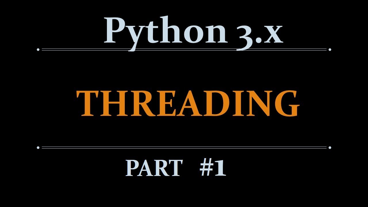 Python Threading - Multithreading Tutorial For Beginners : Part-1 - YouTube